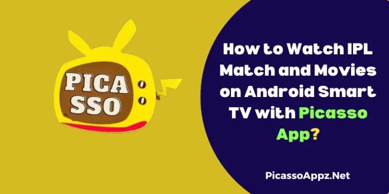 How to Watch IPL Match and Movies on Android Smart TV with Picasso App?