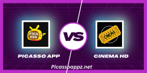 Picasso vs. Cinema HD Exploring the Best Streaming Apps For Entertainment